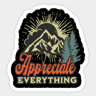 Appreciate Everything Sticker